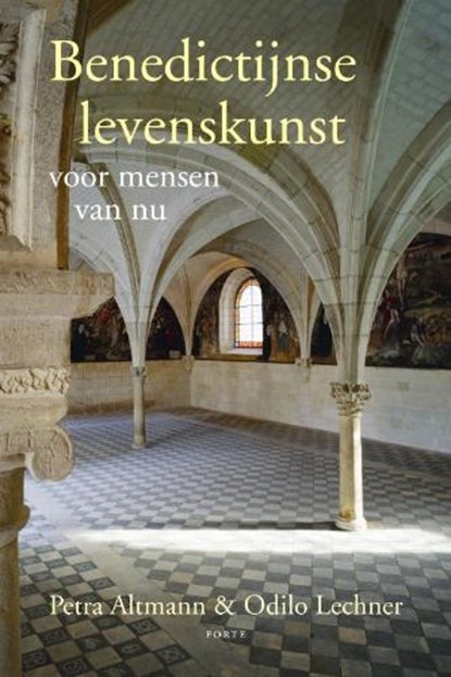 Benedictijnse levenskunst, ALTMANN, Petra / Lechner - Paperback - 9789058778765