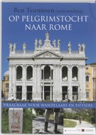 Op pelgrimstocht naar Rome | B. Teunissen | 