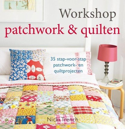 Workshop patchwork &amp; quilten, Nicki Trench - Paperback - 9789058779793