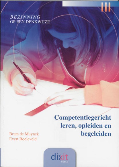 Competentiegericht leren, opleiden en begeleiden, B. de Muynck ; E. Roeleveld - Paperback - 9789058812162
