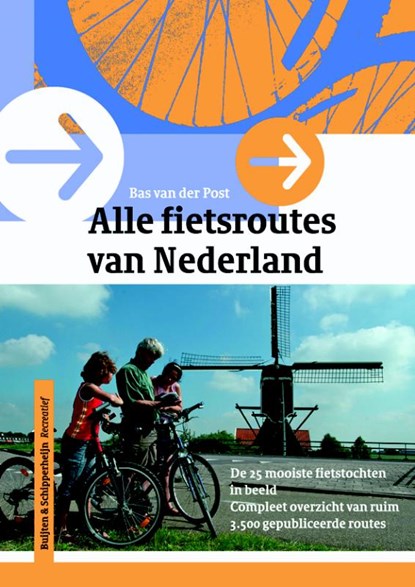 Alle fietsroutes van Nederland, Bas van der Post - Paperback - 9789058812421
