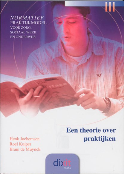 Een theorie over praktijken, Henk Jochemsen ; Roel Kuiper ; Bram de Muynck - Paperback - 9789058812476