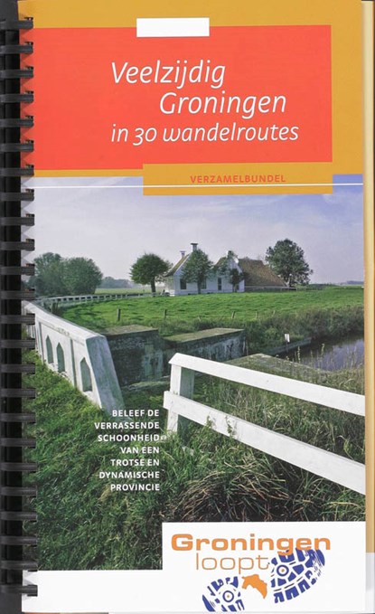 Veelzijdig Groningen in 30 wandelroutes, niet bekend - Paperback - 9789058813671