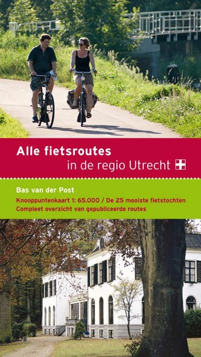 Alle fietsroutes in de regio Utrecht, B. van Post - Paperback - 9789058814012