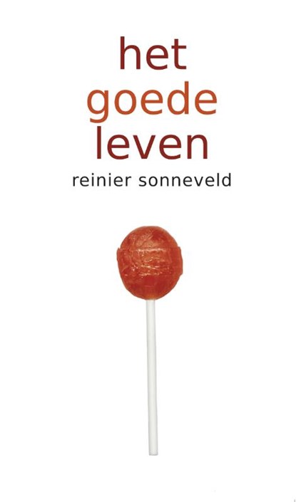 Het goede leven, Reinier Sonneveld - Paperback - 9789058814333