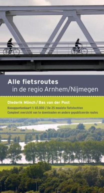 Alle fietsroutes in de regio Arnhem-Nijmegen, Bas van der Post - Paperback - 9789058814654
