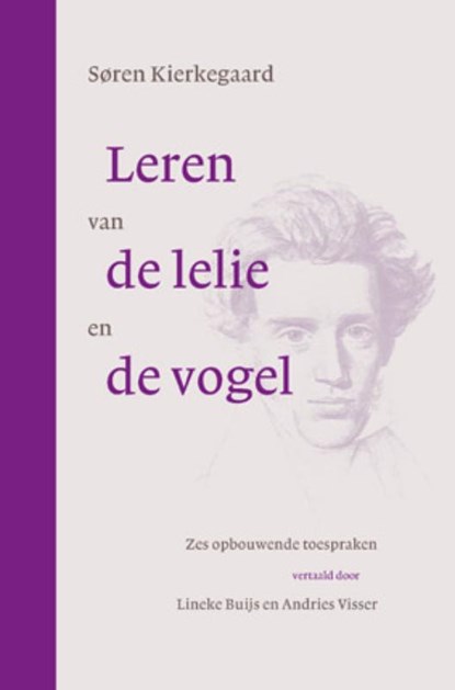 Leren van de lelie en de vogel, Søren Kierkegaard - Paperback - 9789058814784