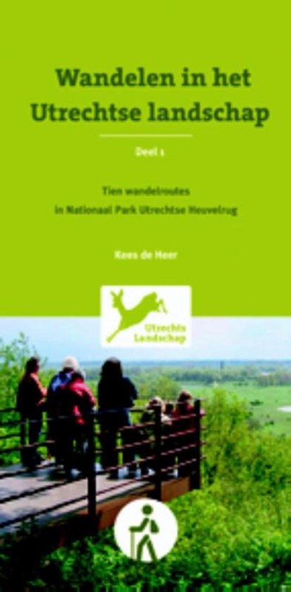 Wandelen in Utrechtse landschap 1 Tien wandelroutes in Nationaal Park Utrechtse Heuvelrug, Kees de Heer - Paperback - 9789058815354