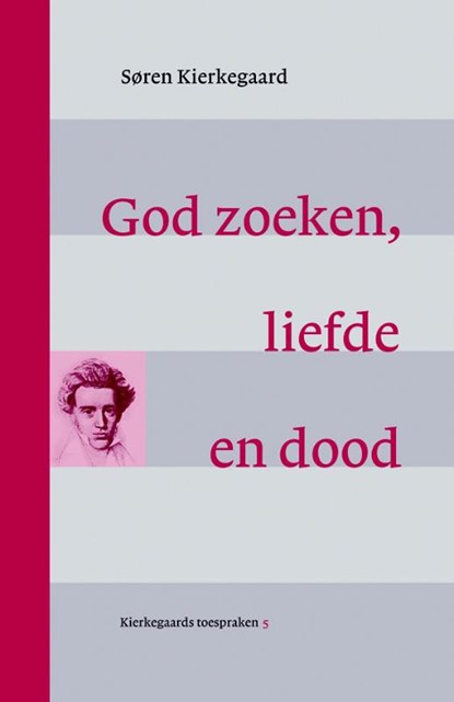 God zoeken, liefde en dood, Søren Kierkegaard - Paperback - 9789058815538
