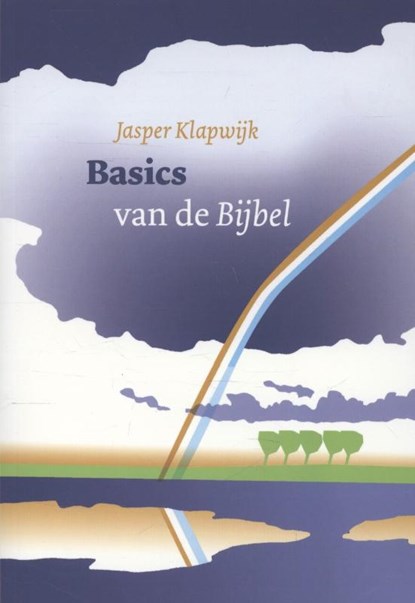 Basics van de Bijbel, Jasper Klapwijk - Paperback - 9789058816696