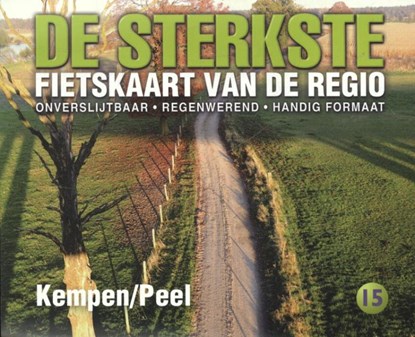 De sterkste fietskaart van de regio Kempen en Peel, niet bekend - Losbladig - 9789058817181