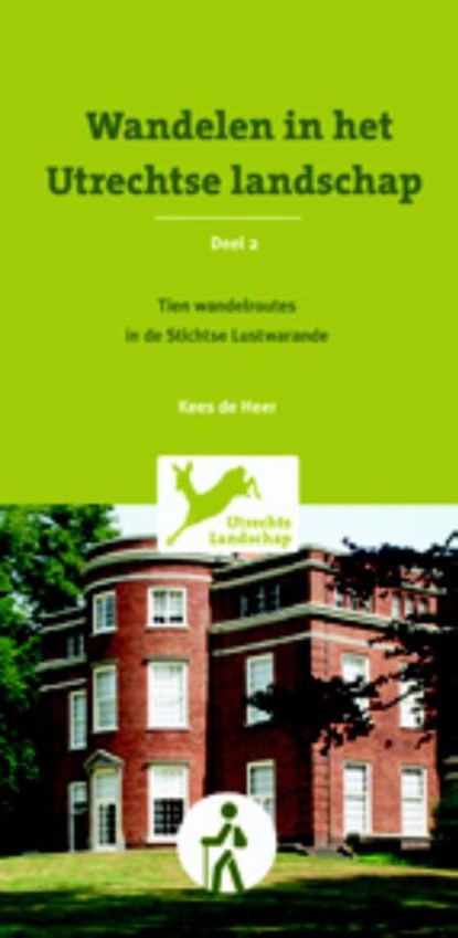 Wandelen in het Utrechtse landschap 2 10 wandelroutes in de Stichtse Lustwarande, Kees de Heer - Paperback - 9789058817280