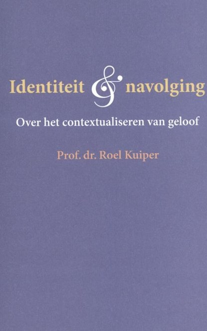 Identiteit en navolging, Roel Kuiper - Paperback - 9789058817952