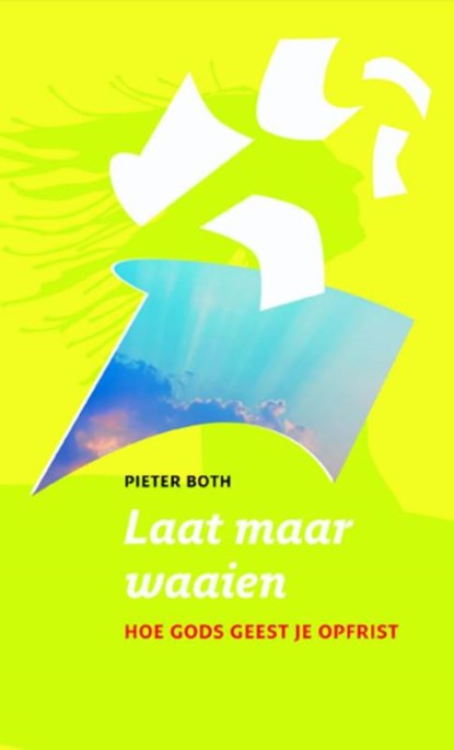 Laat maar waaien, Pieter Both - Paperback - 9789058819079