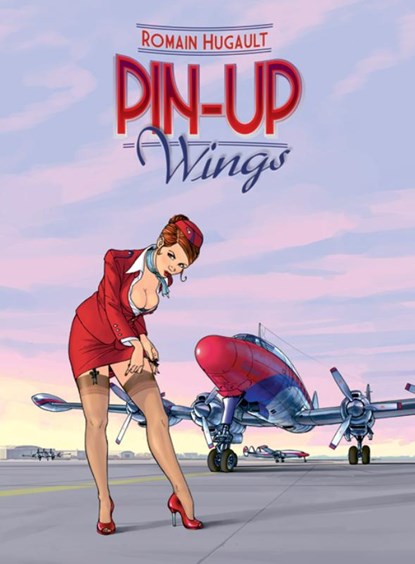 Pin-Up Wings 1, Romain Hugault - Gebonden - 9789058852915