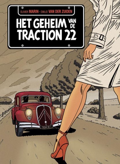 Het geheim van de Traction 22, Olivier Marin ; E. van der Zuiden ; Émilio Van der Zuiden ; Van der Heide Produkties - Gebonden Gebonden - 9789058854407