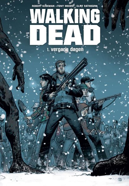 Walking dead 1. vergane dagen, Robert Kirkman ; Tony Moore - Gebonden - 9789058854711