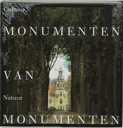 Cultuur monumenten van natuur monumenten, BOSSCHER, Frans & REEKEN, Joop van - Gebonden met stofomslag - 9789058971074