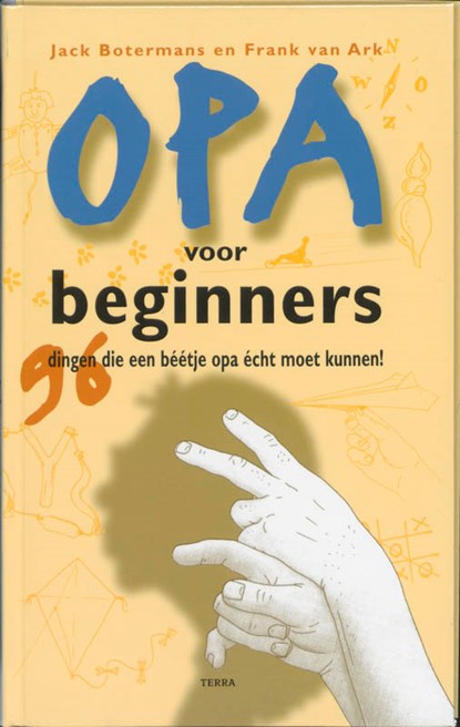 Opa voor beginners, BOTERMANS, J. & ARK, F. van - Gebonden - 9789058971739