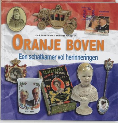 Oranje boven, BOTERMANS, J. & GRINSVEN, W. van - Gebonden - 9789058974884