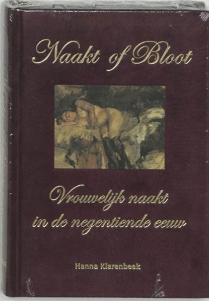 Naakt of bloot, KLARENBEEK, Hanna - Gebonden - 9789058975096