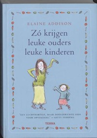 Zó krijgen leuke ouders leuke kinderen | E. Addison | 