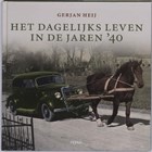 Het dagelijks leven in de jaren '40 | G. Heij | 