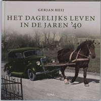 Het dagelijks leven in de jaren '40 | G. Heij | 