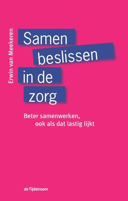 Samen beslissen in de zorg, Erwin Van Meekeren - Paperback - 9789058980922