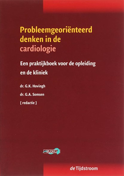 Probleemgeoriënteerd denken in de cardiologie, G.K. Hovingh ; G.A. Somsen - Paperback - 9789058981080