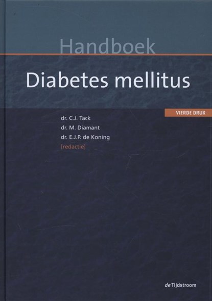 Handboek diabetes mellitus, C.J. Tack ; M. Diamant ; E.J.P. de Koning - Gebonden - 9789058981622