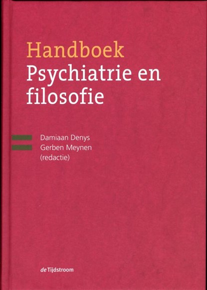 Handboek psychiatrie en filosofie, Damiaan Denys ; Gerben Meynen - Gebonden - 9789058981936