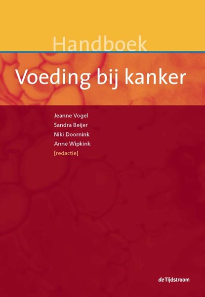 Handboek voeding bij kanker, Jeanne Vogel ; Sandra Beijer ; Niki Doornink ; Anne Wipkink - Gebonden - 9789058982070
