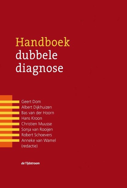 Handboek dubbele diagnose, Geert Dom ; Albert Dijkhuizen ; Bas van der Hoorn - Gebonden - 9789058982186