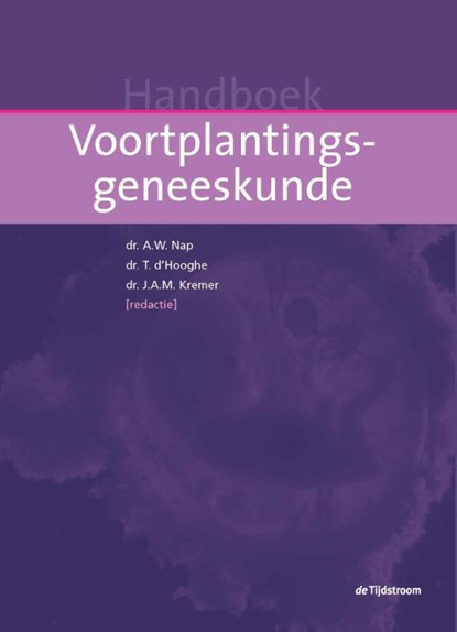 Handboek voortplantingsgeneeskunde, Annemiek Nap ; Thomas d Hooghe ; Jan Kremer - Gebonden - 9789058982278