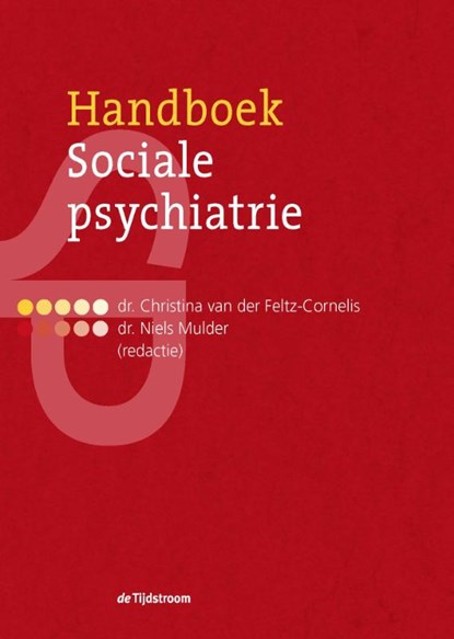 Handboek sociale psychiatrie, Christina van der Feltz-Cornelis ; Niels Mulder - Gebonden - 9789058982490