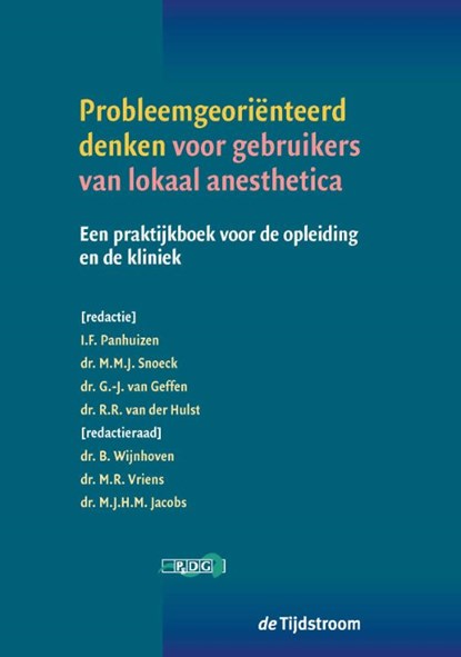 Probleemgeoriënteerd denken voor gebruikers van lokaal anesthetica, I.F. Panhuizen ; M.M.J. Snoeck ; G.-J. van Geffen - Paperback - 9789058982643