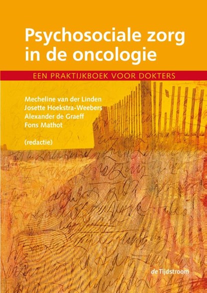 Psychosociale zorg in de oncologie, Mecheline van der Linden ; Josette Hoekstra-Weebers ; Alexander de Graeff ; Fons Mathot - Paperback - 9789058982995