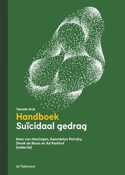 Handboek suïcidaal gedrag, Kees van Heeringen ; Gwendolyn Portzky ; Derek de Beurs ; Ad Kerkhof - Gebonden - 9789058983244