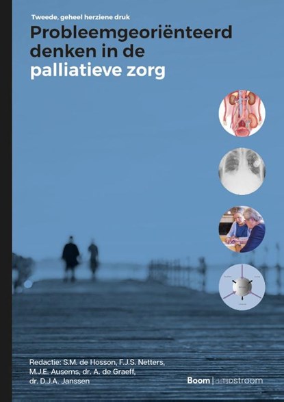 Probleemgeoriënteerd denken in de palliatieve zorg, Sander de Hosson ; Sabine Netters ; Marieke Ausems ; Alexander de Graeff ; Daisy Janssen - Paperback - 9789058983527