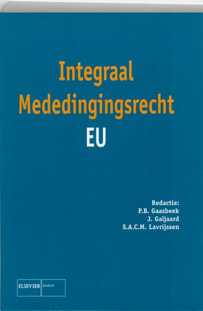 Integraal Mededingingsrecht EU, P.B. Gaasbeek - Paperback - 9789059016149