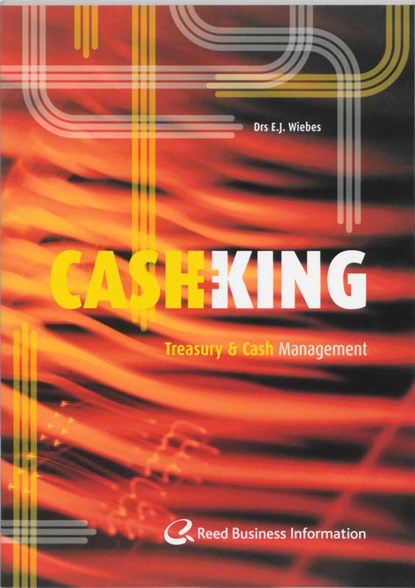 Cash is King, E.J. Wiebes - Paperback - 9789059019423