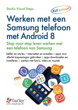 Werken met een Samsung telefoon met Android 8 - Studio Visual Steps - 9789059056442