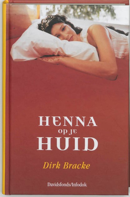 Henna op je huid, Dirk Bracke - Gebonden - 9789059081895