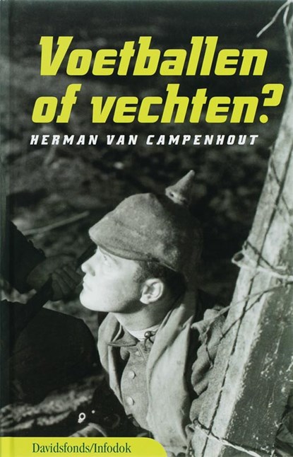 Voetballen of vechten?, Herman van Campenhout - Gebonden - 9789059081994