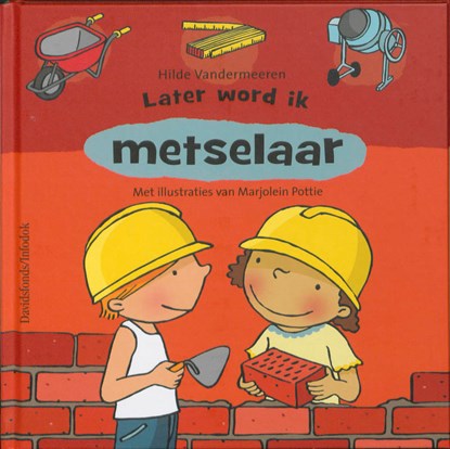 Later word ik... metselaar, H. Vandermeeren ; Marjolein Pottie - Gebonden - 9789059083073