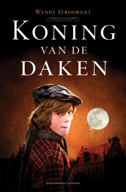 Koning van de daken, Wendy Stroobant - Paperback - 9789059083431