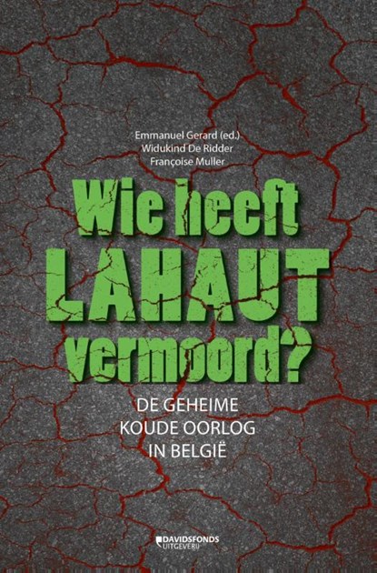 Wie heeft Lahaut vermoord?, Emmanuel Gerard ; Widukind de Ridder ; Françoise Muller - Paperback - 9789059085848