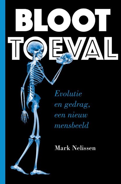 BLOOT TOEVAL, Mark Nelissen - Paperback - 9789059087125