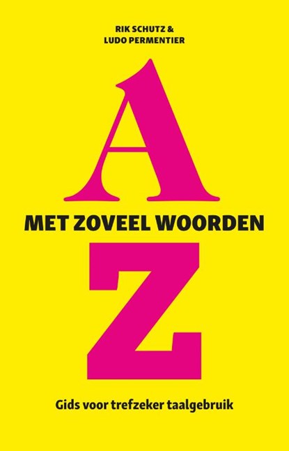 Met zoveel woorden, Rik Schutz ; Ludo Permentier - Paperback - 9789059088092